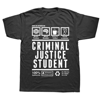 Забавная футболка с информацией о студенте уголовного правосудия, уличная одежда из хлопка с графическим рисунком, Подарки на день рождения с коротким рукавом, Летняя футболка