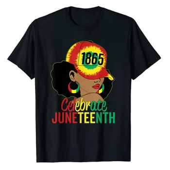 Девятнадцатого июня 1865 года Отпразднуйте День свободы, афроамериканская женская футболка, Черная футболка с графическим рисунком 