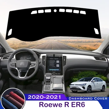 Для Roewe R ER6 2020-2021 Крышка приборной панели автомобиля, избегающая освещения, приборная платформа, стол, защитный коврик, Аксессуары для ковров