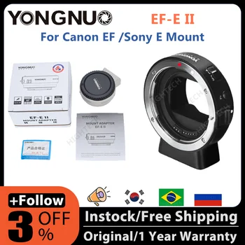Переходное кольцо для автоматической фокусировки YONGNUO EF-E II для объектива Canon EF Mount к камере Sony E-mount A6500 A6400 A7M3 A7R3 A7 III