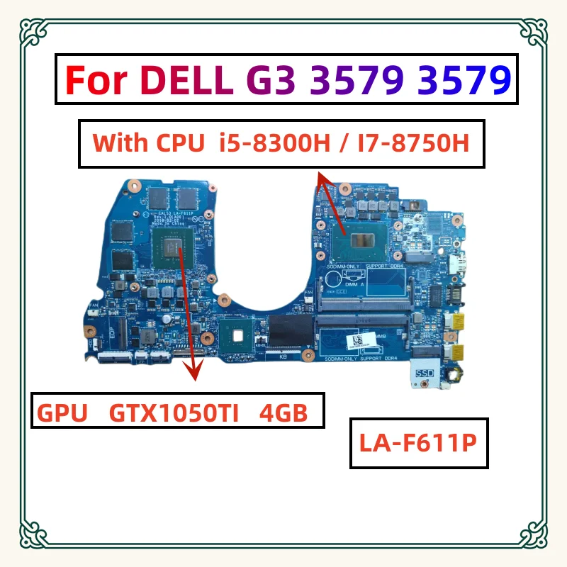 Материнская плата LA-F611P.Для DELL G3 3579 3779 Материнская плата ноутбука с процессором i5-8300H I7-8750H.GTX1050TI 4 ГБ GPU CN-09NPNP CN-0H5G44 Изображение 0